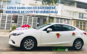 Những lưu ý khi cô dâu chu rể thuê xe cưới tại Quảng Ngãi