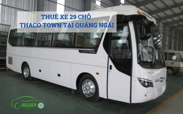 Thuê xe 29 chỗ thaco town tại Quảng Ngãi