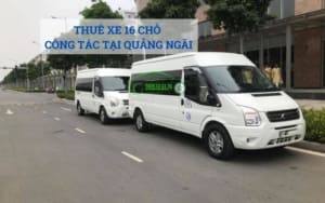 Thuê xe 16 chỗ công tác tại Quảng Ngãi