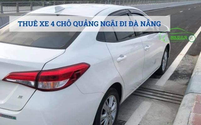 THUÊ XE 4 CHỖ QUẢNG NGÃI ĐI ĐÀ NẴNG