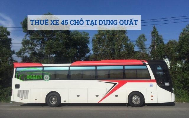 THUÊ XE 45 CHỖ TẠI DUNG QUẤT