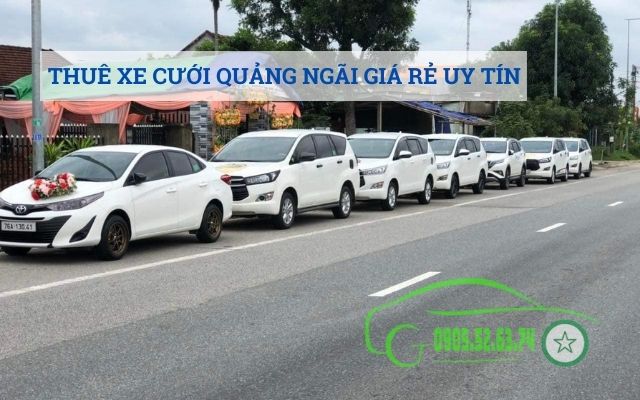 ĐỊA CHỈ THUÊ XE CƯỚI QUẢNG NGÃI GIÁ RẺ UY TÍN