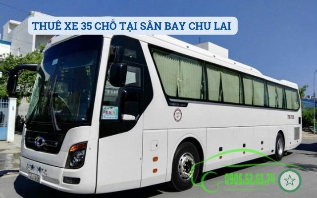 THUÊ XE 35 CHỖ TẠI SÂN BAY CHU LAI