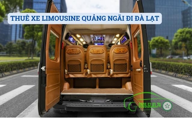 THUÊ XE LIMOUSINE QUẢNG NGÃI ĐI ĐÀ LẠT