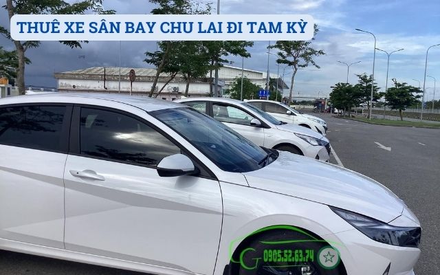 THUÊ XE SÂN BAY CHU LAI ĐI TAM KỲ