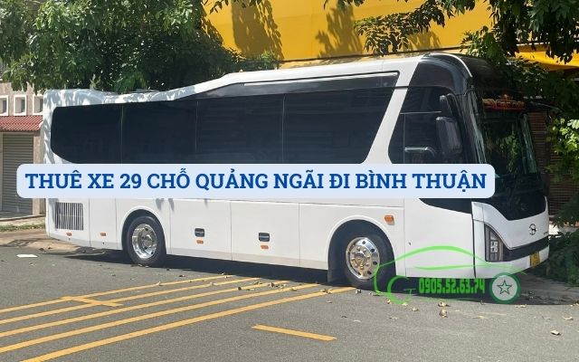 THUÊ XE 29 CHỖ QUẢNG NGÃI ĐI BÌNH THUẬN