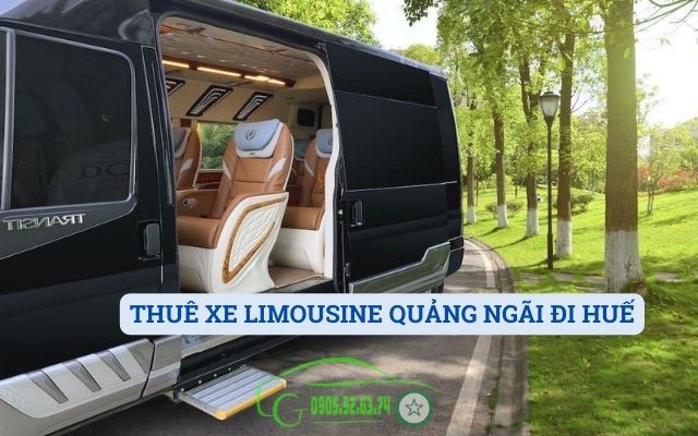 THUÊ XE LIMOUSINE QUẢNG NGÃI ĐI HUẾ