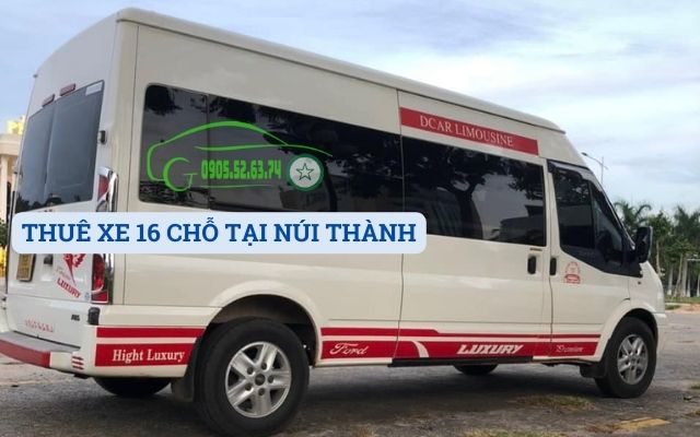 THUÊ XE 16 CHỖ TẠI NÚI THÀNH