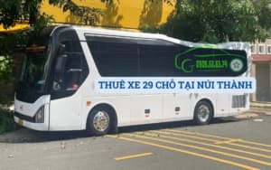 THUÊ XE 29 CHỖ TẠI NÚI THÀNH