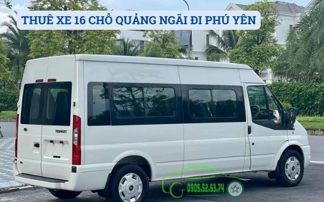 THUÊ XE 16 CHỖ QUẢNG NGÃI ĐI PHÚ YÊN