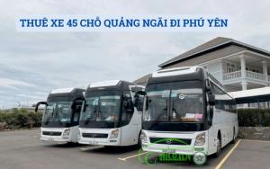 THUÊ XE 45 CHỖ QUẢNG NGÃI ĐI PHÚ YÊN