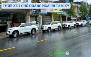 THUÊ XE 7 CHỖ QUẢNG NGÃI ĐI TAM KỲ