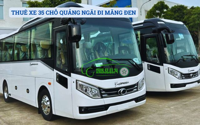 THUÊ XE 35 CHỖ QUẢNG NGÃI ĐI MĂNG ĐEN