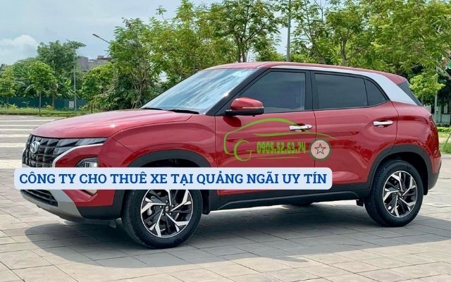 CÔNG TY CHO THUÊ XE TẠI QUẢNG NGÃI UY TÍN