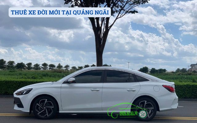 THUÊ XE ĐỜI MỚI TẠI QUẢNG NGÃI